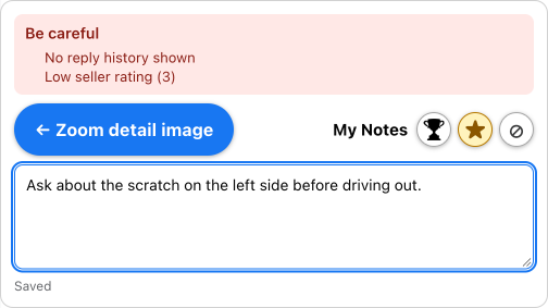 The My Notes bar on an open listing. At the top is a red Be careful panel. Below it are the blue “← Zoom detail image” button, the My Notes label with the trophy, star and slashed-circle buttons, and a note reading “Ask about the scratch on the left side before driving out.” with the word Saved underneath.