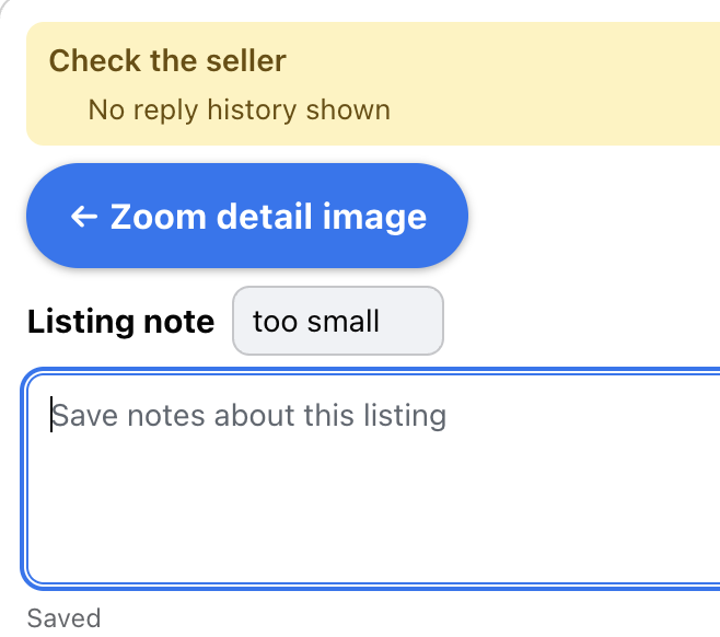 The My Notes bar on an open listing. Below the blue Zoom detail image button is a small box labeled Listing note containing the words too small, above the larger My Notes box, with Saved underneath.